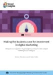 Making the business case for investment in digital marketing