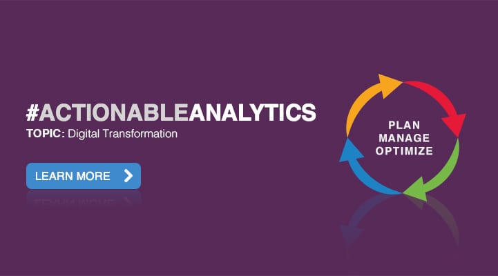 Digital Transformation Actionable Analytics