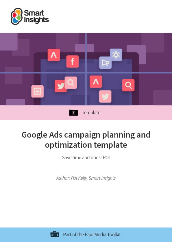 Google Ads campaign planning and optimization template Smart Insights