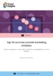 Top 10 content marketing mistakes to avoid