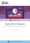Google Analytics strategy guide