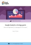 Google Analytics Strategy Guide