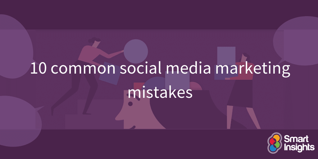 10 common social media marketing mistakes