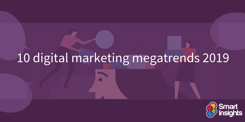 10 digital marketing megatrends 2019