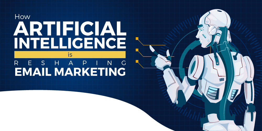 How-Artificial-Intelligence-is-Reshaping-Email-Marketing